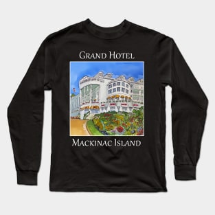 Grand Hotel Mackinac Island Long Sleeve T-Shirt